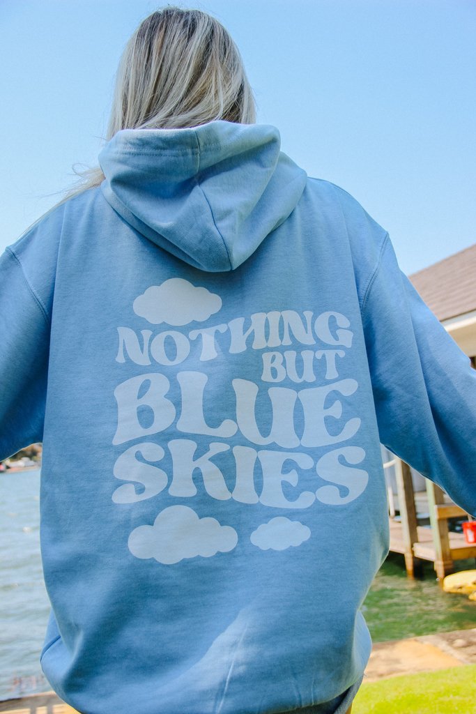 Sweatshirt - Nothing But Blue Skies Hoodie